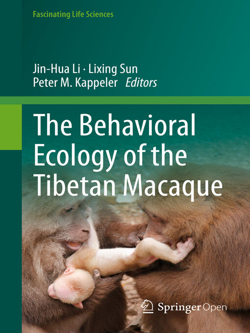 Title details for The Behavioral Ecology of the Tibetan Macaque by Jin-Hua Li - Available